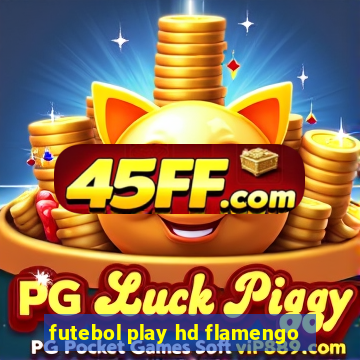 futebol play hd flamengo